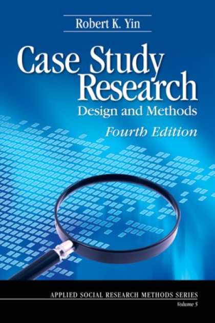 Design Books - Case Study Research: Design and Methods (Applied Social Research Methods)