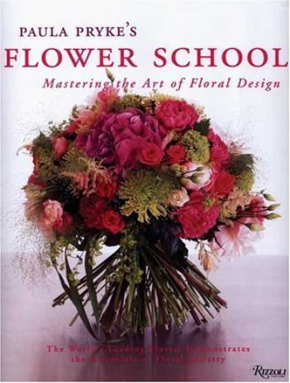 Design Books - Paula Pryke's Flower School: Mastering the Art of Floral Design
