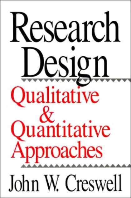 Design Books - Research Design: Qualitative and Quantitative Approaches
