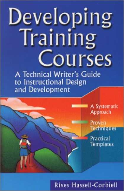 Design Books - Developing Training Courses : A Technical Writer's Guide to Instructional Design
