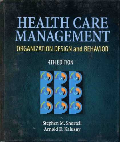 Design Books - Health Care Management: Organization Design & Behavior (Delmar Series in Health