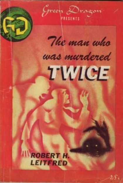 Digests - The Man Who Was Murdered Twice - Robert H. Leitfred
