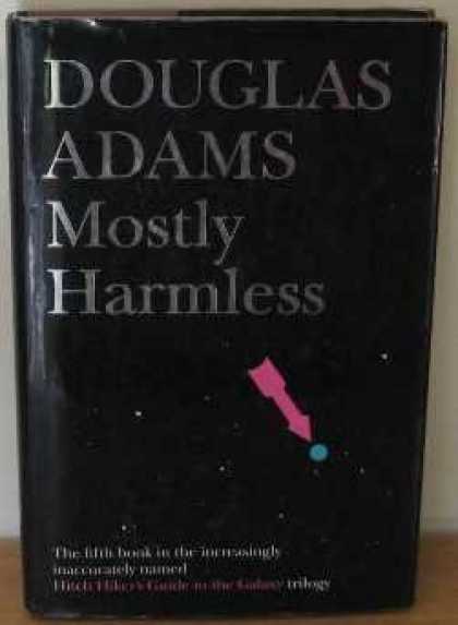 Douglas Adams Books - Mostly Harmless