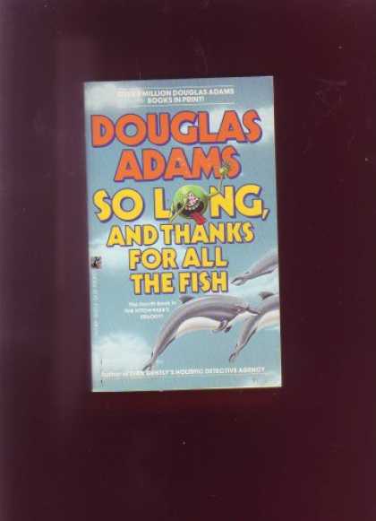 Douglas Adams Books - So Long, and Thanks for All the Fish