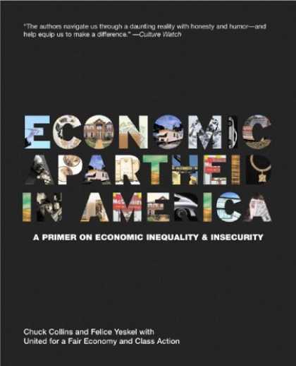 Economics Books - Economic Apartheid In America: A Primer on Economic Inequality & Insecurity, Rev