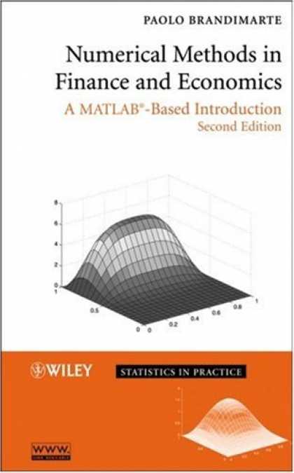 Economics Books - Numerical Methods in Finance and Economics: A MATLAB-Based Introduction (Statist