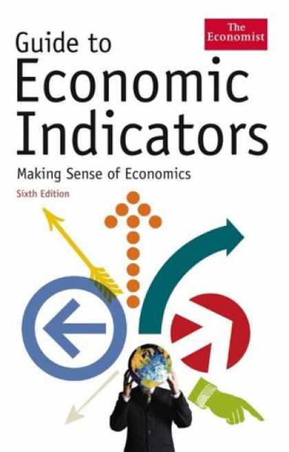 Economics Books - Guide to Economic Indicators: Making Sense of Economics - Sixth Edition