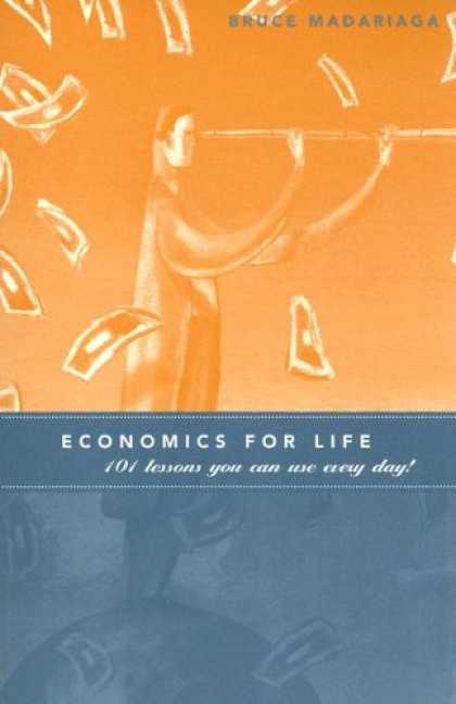Economics Books - Economics for Life Handbook: 101 Lessons You Can Use Every Day!