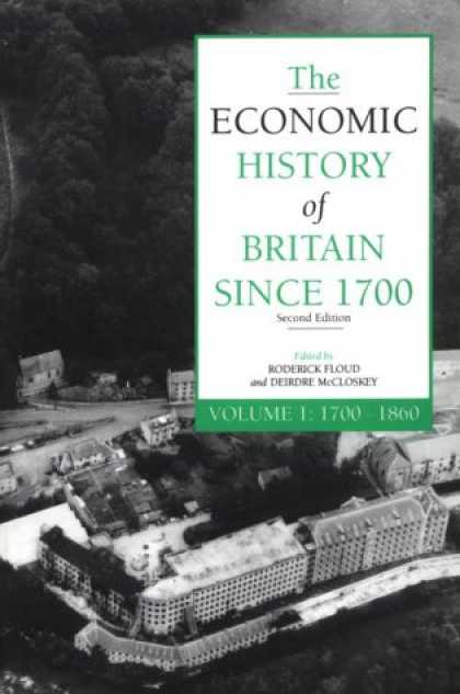 Economics Books - The Economic History of Britain since 1700 (Volume 1)