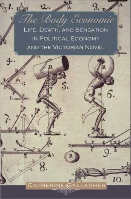 Economics Books - The Body Economic: Life, Death, and Sensation in Political Economy and the Victo