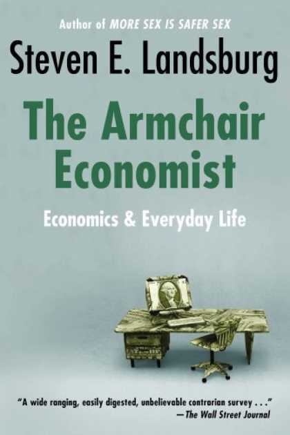 Economics Books - Armchair Economist: Economics & Everyday Life