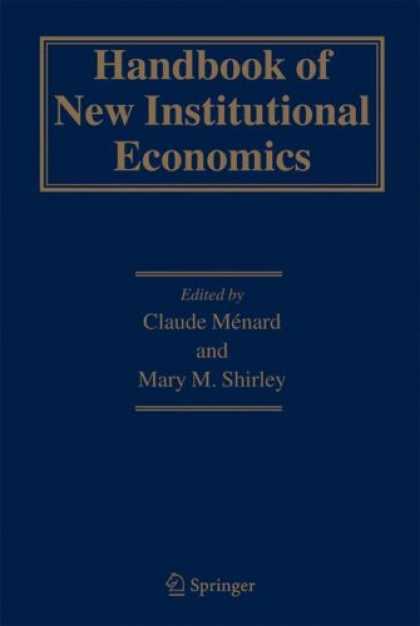 Economics Books - Handbook of New Institutional Economics