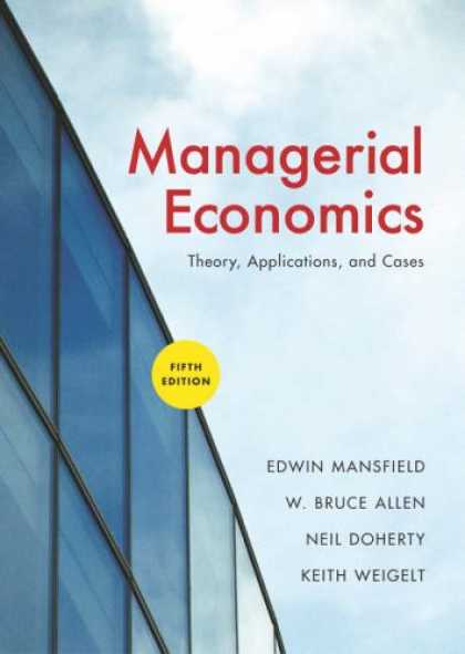 Economics Books - Managerial Economics: Theory, Applications and Cases