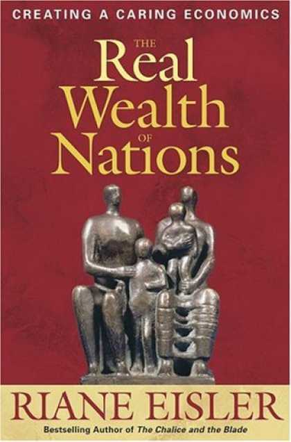 Economics Books - The Real Wealth of Nations: Creating a Caring Economics