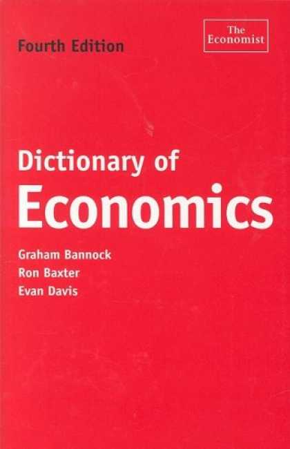 Economics Books - Dictionary of Economics, Fourth Edition (The Economist Series)