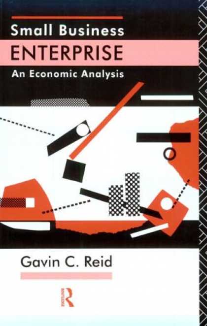 Economics Books - Small Business Enterprise: An Economic Analysis