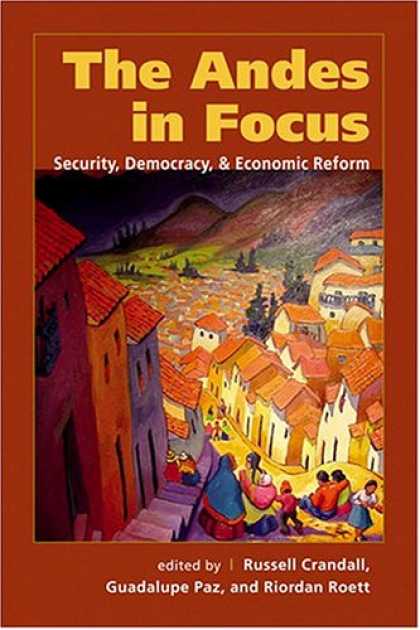 Economics Books - The Andes In Focus: Security, Democracy & Economic Reform