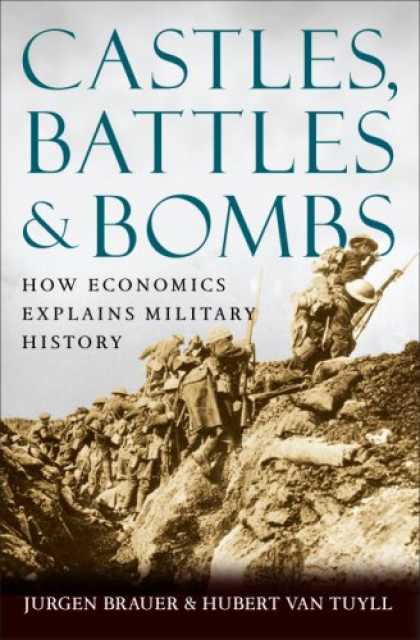 Economics Books - Castles, Battles, and Bombs: How Economics Explains Military History