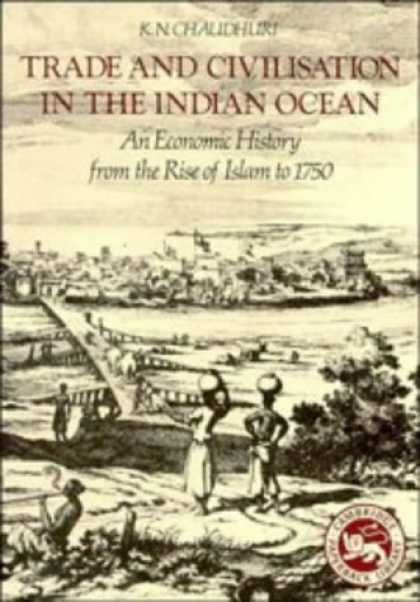 Economics Books - Trade and Civilisation in the Indian Ocean: An Economic History from the Rise of
