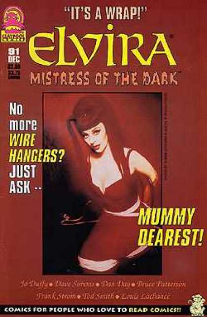 Mistress Of The Dark - Mummy Dearest - Tied Down - Tod Smith - No More Wire Hangers Elvira 91 - Mistress Of The Dark - Mummy Dearest - Tied Down - Tod Smith - No More Wire Hangers