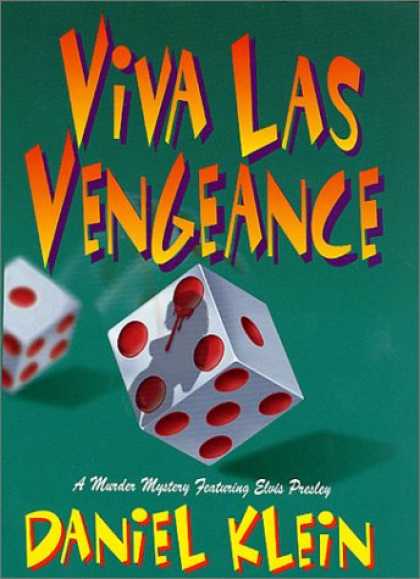 Elvis Presley Books - Viva Las Vengeance: A Murder Mystery Featuring Elvis Presley