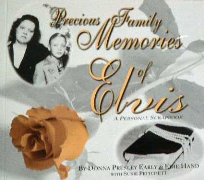 Elvis Presley Books - Precious Family Memories of Elvis, A Personal Scrapbook