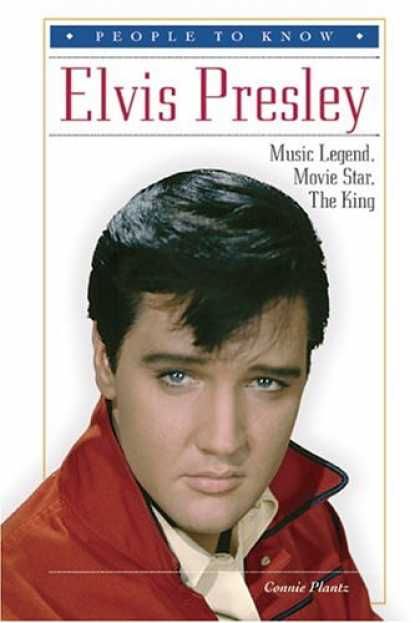 Elvis Presley Books - Elvis Presley: Music Legend, Movie Star, the King (People to Know)