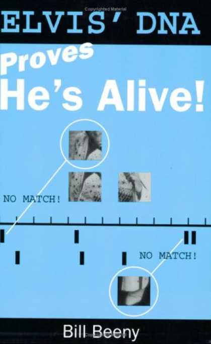 Elvis Presley Books - Elvis' Dna Proves He's Alive