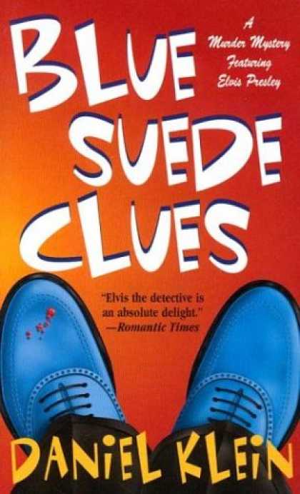 Elvis Presley Books - Blue Suede Clues: A Murder Mystery Featuring Elvis Presley (Elvis Presley Myster