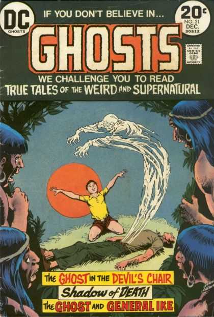 Ghosts 21 - True Tales - Weird - Supernatural - Ghost - General Ike - Nick Cardy