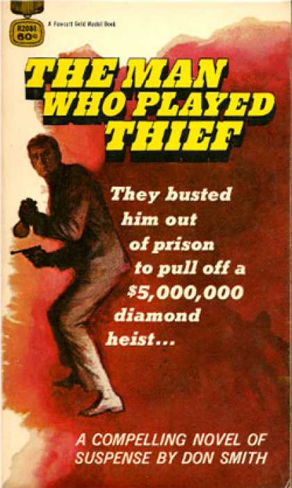 Gold Medal Books - The Man Who Played Thief - Don Smith