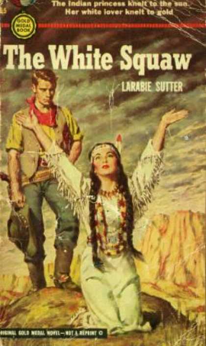 Gold Medal Books - The White Squaw - Larabie Sutter