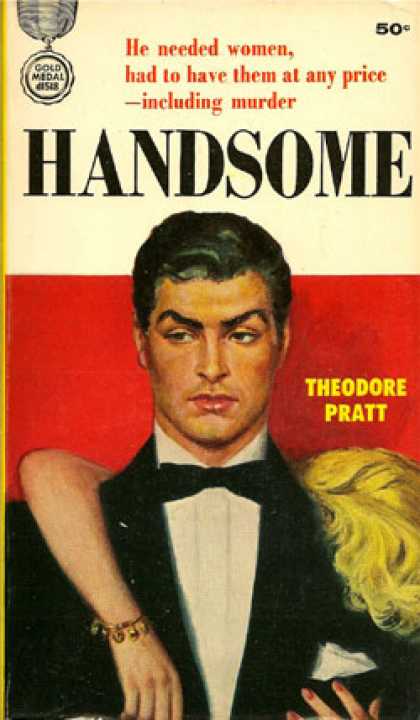 Gold Medal Books - Handsome - Theodore Pratt