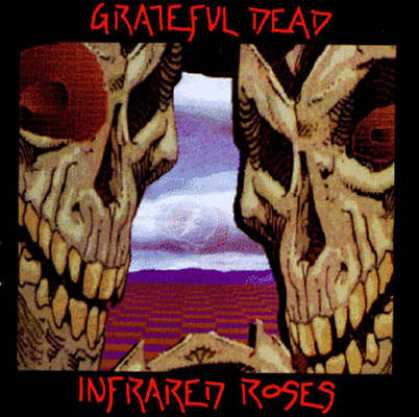 Grateful Dead - Grateful Dead - Infrared Roses