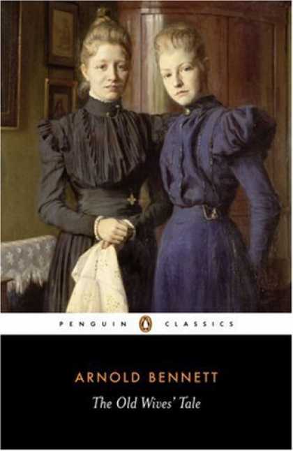 Greatest Novels of All Time - The Old Wives' Tale