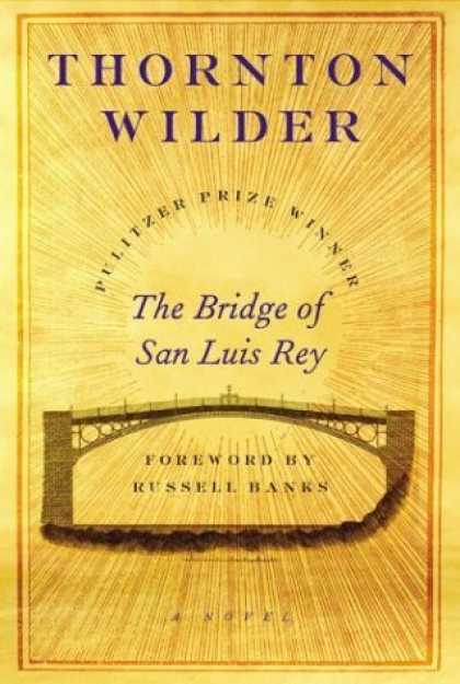 Greatest Novels of All Time - The Bridge Of San Luis Rey