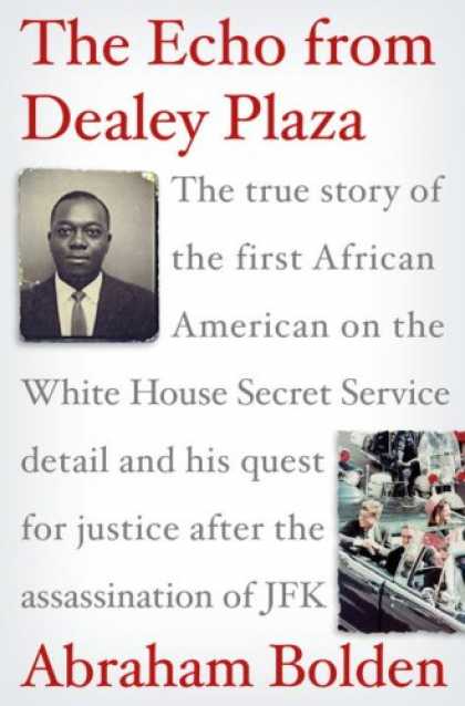 Harmony Books - The Echo from Dealey Plaza: The true story of the first African American on the