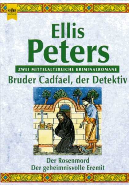 Heyne Books - Bruder Cadfael, der Detektiv. Der Rosenmord. Der geheimnisvolle Eremit.