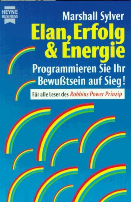 Heyne Books - Elan, Erfolg und Energie. Programmieren Sie Ihr Bewuï¿½tsein auf Sieg.