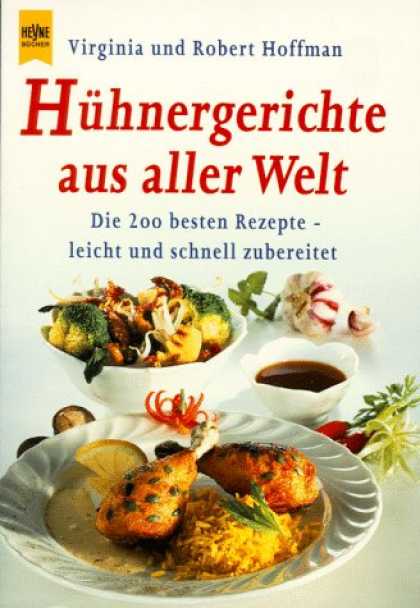 Heyne Books - Hï¿½hnergerichte aus aller Welt. Die 200 besten Rezepte - leicht und schnell zu