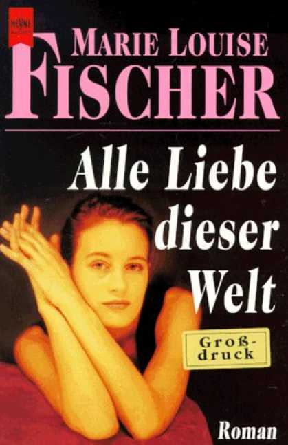 Heyne Books - Heyne Groï¿½druck, Nr.23, Alle Liebe dieser Welt