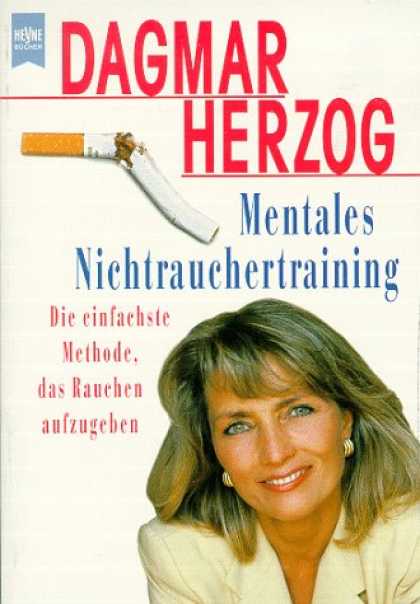 Heyne Books - Mentales Nichtraucher- Training. Die einfachste Methode, das Rauchen aufzugeben.