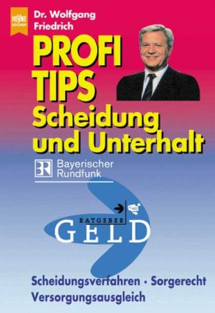 Heyne Books - Profi-Tips Scheidung und Unterhalt. Scheidungsverfahren, Sorgerecht, Versorgungs