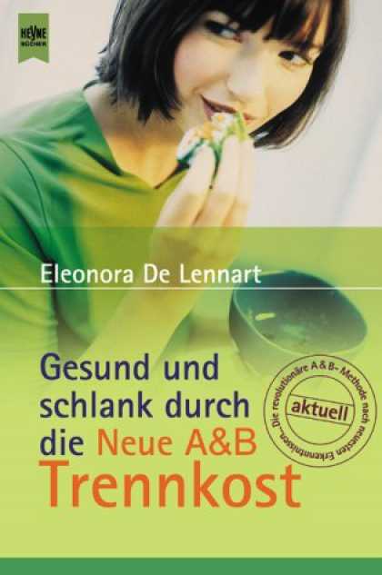 Heyne Books - Gesund und schlank durch die neue A und B Trennkost.