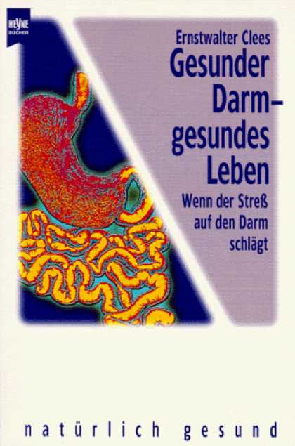 Heyne Books - Gesunder Darm, gesundes Leben. Wenn der Streï¿½ auf den Magen schlï¿½gt.