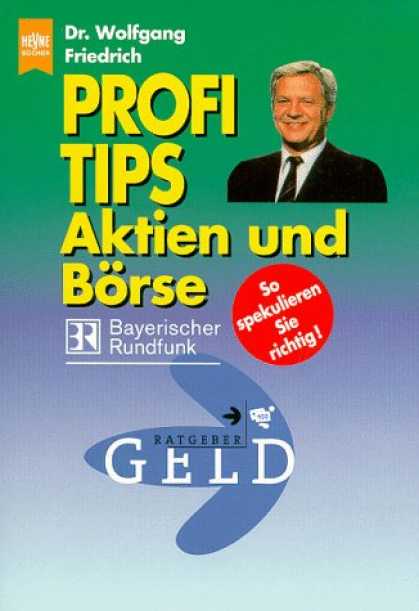 Heyne Books - Profi- Tips. Aktien und Bï¿½rse. So spekulieren Sie richtig.