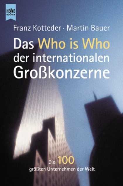 Heyne Books - Das Who is who der internationalen Groï¿½konzerne. Die 100 grï¿½ï¿½ten Untern
