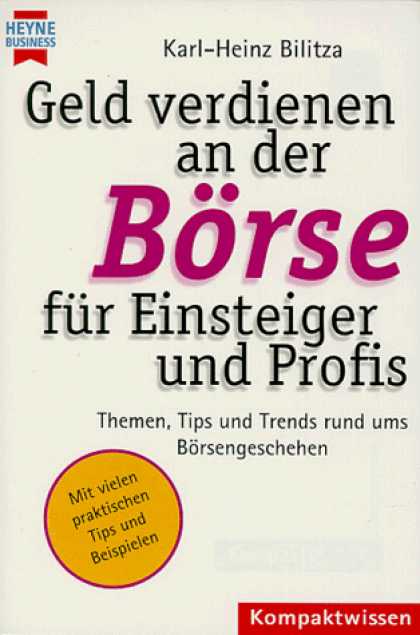 Heyne Books - Geld verdienen an der Bï¿½rse fï¿½r Einsteiger und Profis.