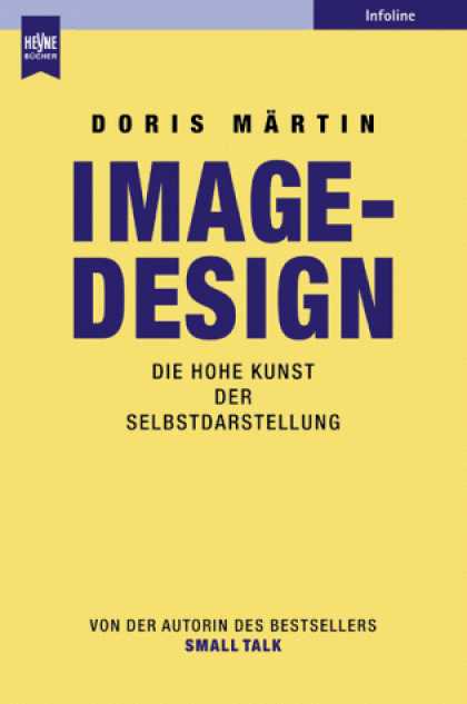 Heyne Books - Image- Design. Die hohe Kunst der Selbstdarstellung.