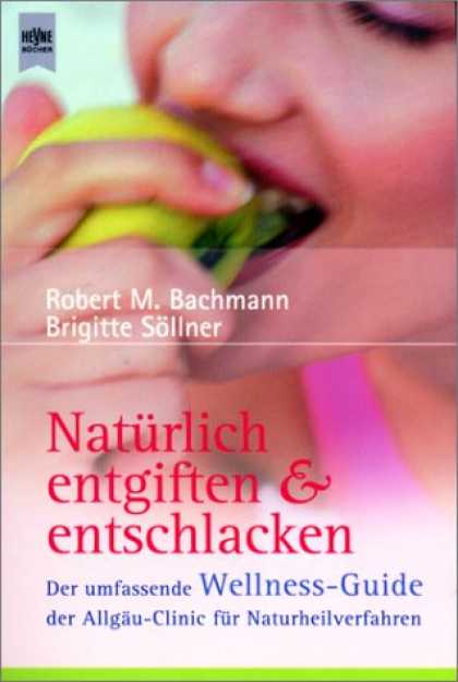 Heyne Books - Natï¿½rlich entgiften und entschlacken.